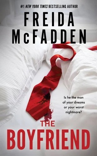 Book cover of "The Boyfriend" by Freida McFadden featuring a red tie with blood splotters on a white sheeted bed.