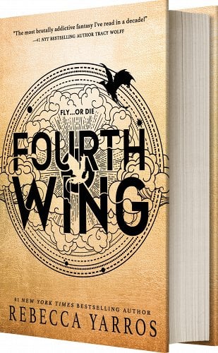 Cover of "Fourth Wing" by Rebecca Yarros, featuring a golden background with a dragon silhouette, and the tagline "Fly...or die."