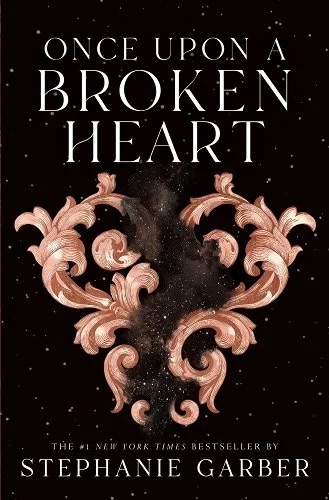 Book cover of "Once Upon a Broken Heart" by Stephanie Garber with a black starry background and the crest of a heart.