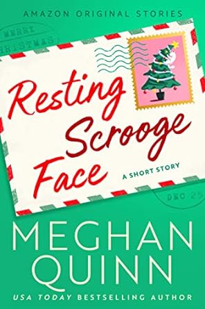 The cover of “Resting Scrooge Face” by Meghan Quinn features a green background with a postcard addressed to the “Resting Scrooge Face.”