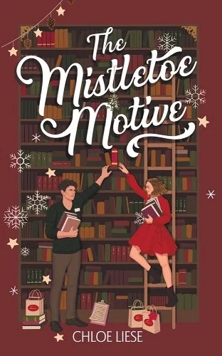 The cover of “The Mistletoe Motive” by Chloe Liese features a man and woman in a cozy library setting, reaching for the same book. The woman, dressed in a red dress, stands on tiptoe, surrounded by festive snowflakes and holiday decorations.