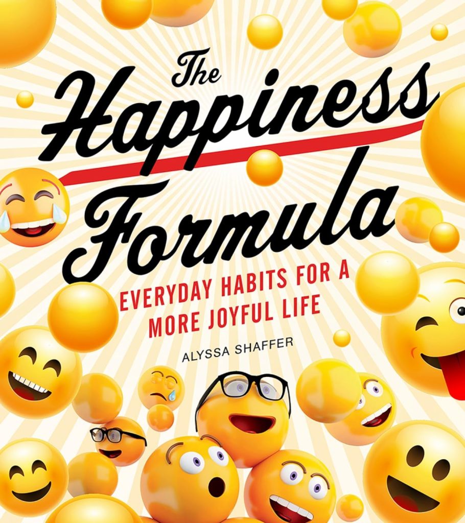 The Happiness Formula by Alyssa Shaffer book cover with lots of happy emojis from crying laughing to just smiling.