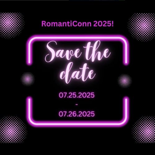 Black background with purple and white highlight words. The text says: RomantiConn 2025! Save the date. July 25th, 2025 to July 26th, 2025.