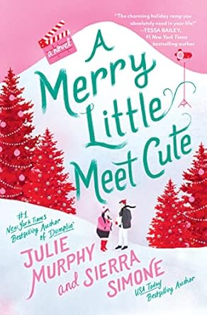 A Merry Little Meet Cute by Julie Murphy and Sierra Simone cover with a plus-size woman and a man stare at each other. There are trees and snow around them.