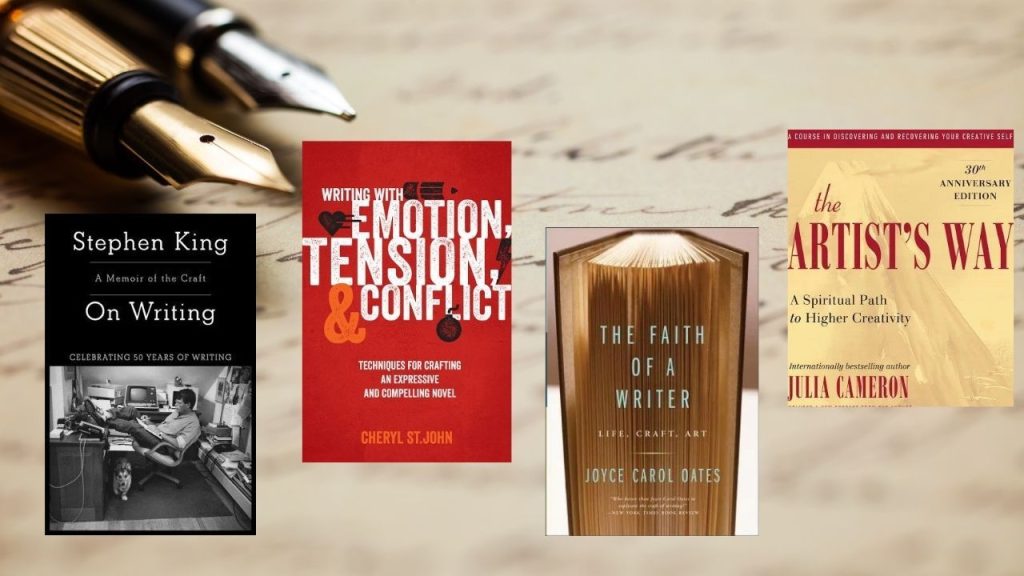 Creative Books To Help You Become a Better Writer by Sophia Ciraldo. The background depicts paper with words written on it and 2 ink pens. Four book covers are displayed: Stephen King's On Writing, Writing with Emotion, Tension, and Conflict, The Faith of a Writer, and The Artist's Way.