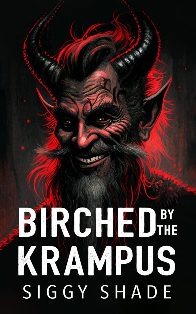 Siggy Shade: Birched by the Krampus: A smutty fantasy romance. A smiling Krampus man stares at the reader with a long, gray beard and horns