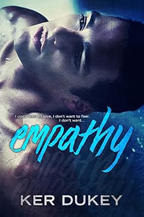 Book cover for Empathy, the first book in the Empathy series, by Ker Dukey. It shows an undressed handsome man's head and shoulders as he lays to the side.