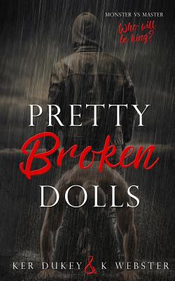 Book cover for Pretty Broken Dolls by Ker Dukey & K Webster. There are people in shadow, shown from behind, on a rainy night.