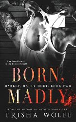 Book cover for Born, Madly by Trisha Wolfe. It shows the back of a man who's pulling off a torn-up white undershirt. There is a keyhole on the man's back.