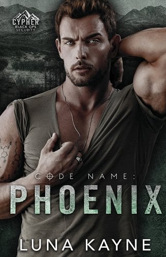 Book cover for Code Name: Phoenix by Luna Kayne, part of the Cypher Black Ops Security series. It shows a handsome soldier, with one arm flexing behind his head and the other pulling down on his shirt slightly.
