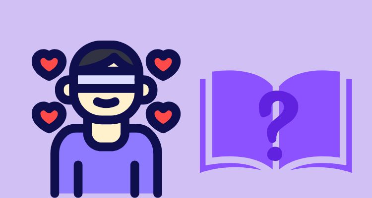 A person with a blindfold over their eyes, hearts surrounding them, and a book with a question mark over it.