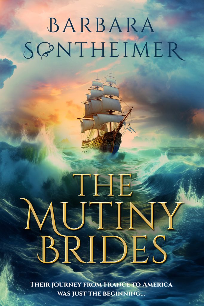 The Mutiny Brides by Barbara Sontheimer, historical fiction book cover depicting a 17th century ship on turbulent ocean waves.