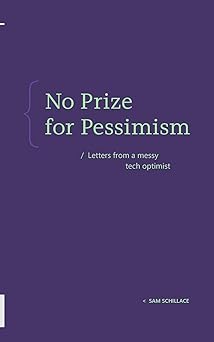 Book cover for No Prize for Pessimism by Sam Shillace. There is a simple purple background.