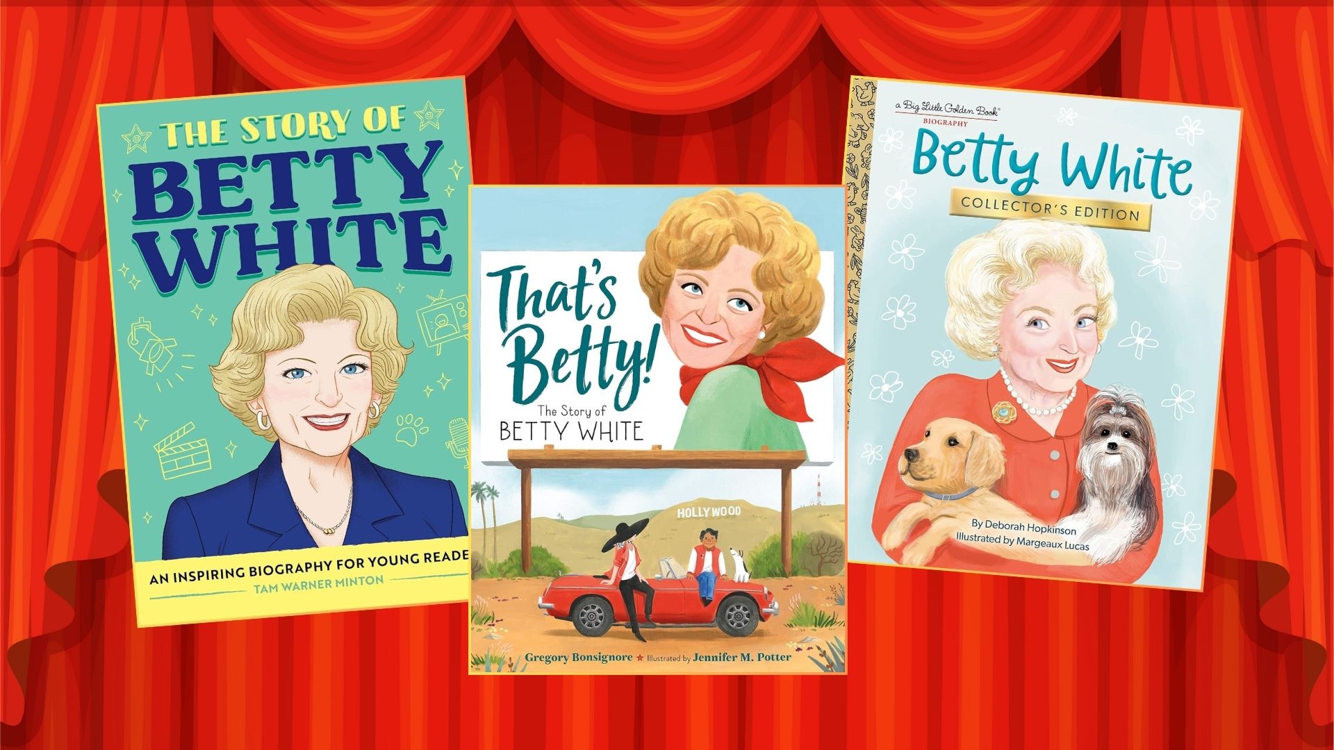 4 Children’s Books Introducing the Remarkable Life of Betty White