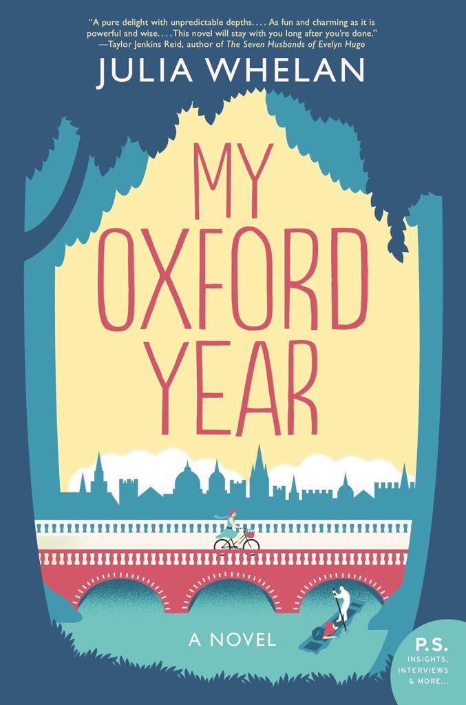 Dark pink text reads "My Oxford Year" over an illustrated image of a blue skyline, dark pink bridge, and blue trees of varying shades. Below the text, a person in a blue dress with orange hair rides a bicycle across the bridge. Below the bridge is a lake across which a person in a white bodysuit is rowing. White text reads "Julia Whelan" across the treetops.