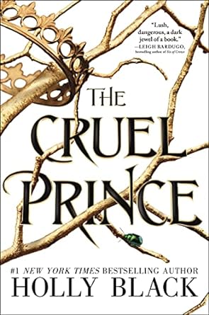 "The Cruel Prince" by Holly Black book cover with long tree branches and a crown hanging off of one of them