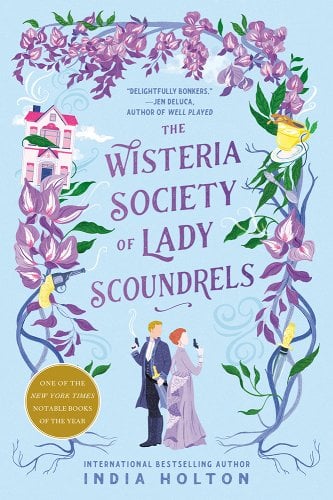 Cover of The Wisteria Society of Lady Scoundrels. The background of the cover is pastel blue, and it is framed with purple wisteria flowers. At the bottom, there is a cartoon drawing of a man and woman back to back, both holding pistols.