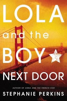 'Lola and the Boy Next Door' by Stephanie Perkins book cover showing the Golden Gate Bridge at sunset