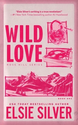 The book cover of "Wild Love" by Elsie Silver has a minimalist pink and white illustration of mountains, a heart lock, and a record player.