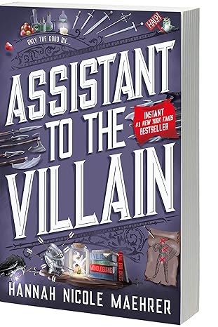 'Assistant to the Villain' by Hannah Nicole Maehrer book cover with various weapons, books, a picture of someone with knives through them, and more.