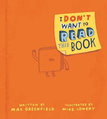 An orange background with an outline of a smiling book waving. A yellow sticky note says I Don't Want to Read This Book in black, orange, and blue text.