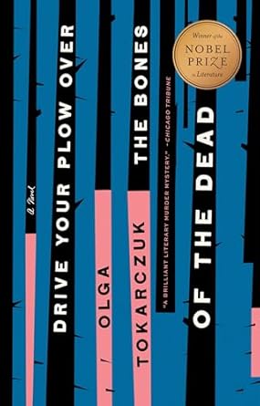Drive Your Plow Over the Bones of the Dead book cover with what looks like sticks in the ground that are alternating between black and pink.
