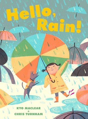 A young girl and a dog play in the rain on the cover of Hello, Rain!
