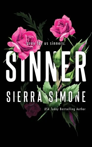 Sinner by Sierra Simone with a black background and two pink roses with a pop of greenery.