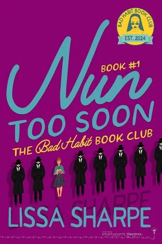 Nun Too Soon by Lissa Sharpe with a maroon background, and a line of mysterious men with a young innocent librarian girl in the midst of them.
