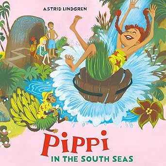 On a pink background, there is a drawing of Pippi riding a barrel down a waterfall in a tropical location. Her friends from the other books are there, along with her pet monkey. The title is Pippi in the South Seas by Astrid Lindgren.