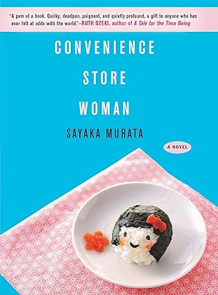 Convenience Store Woman by Sayaka Murata. A rice-ball decorated like a woman lays on a plate against a solid blue background.