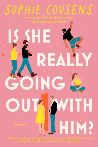 Is She Really Going Out with Him? by Sophie Cousens. A solid pink background with various illustrations of a woman in a yellow dress with three different men