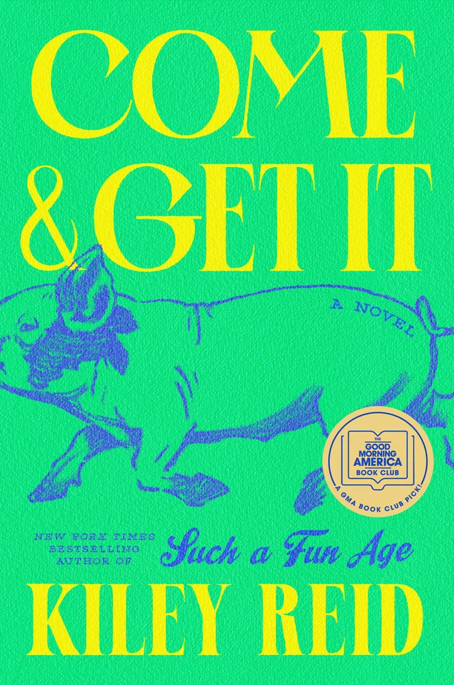 Come and Get It by Kiley Reid, book cover depicting a bright green background and a silhouette of an illustrated blue pig on the cover.