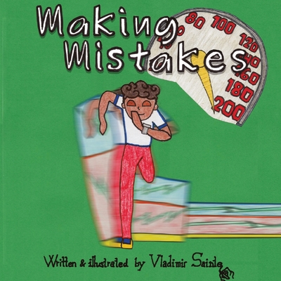A green background with Making Mistakes in white text. A boy in a white t-shirt and red pants runs so fast, his image blurs behind him. A speedometer in the upper right corner reads 200.