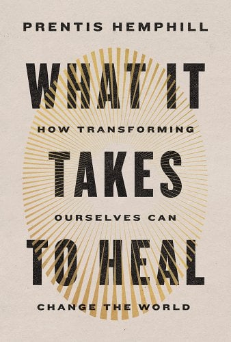 Cover image of What It Takes To Heal by Prentis Hemphill. The image is tan-gray color with black lettering. A brass oval is centered on the word TAKES in the direct middle, almost like the rays of the sun.