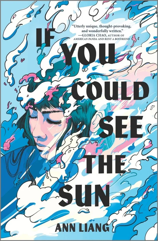 The cover of the young adult Fantasy novel If You Could See the Sun by Ann Liang. The cover is illustrated with a young girl surrounded by blue steam, almost disappearing.