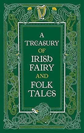 The Irish green, gold, and white cover of A Treasury of Irish Fairy and Folk Tales from the Barnes and Noble collection. There is a golden harp on the top of the book, with other symbols making up the border of the cover.