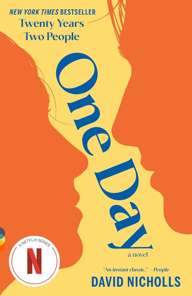 One Day by David Nicholls. The cover is yellow with two orange head silhouettes starting at each other.