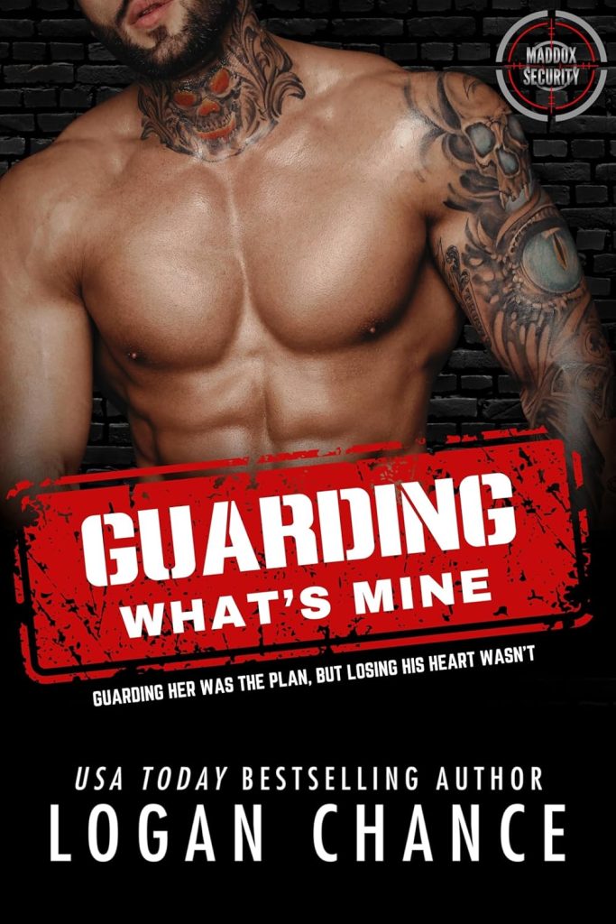 Guarding What's Mine by Logan Chance. A man with bold tattoos and is shirtless in front of a brick building.