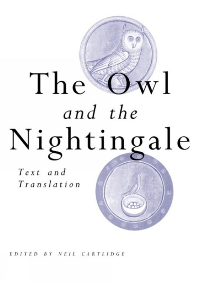 The Owl and the Nightingale: Text and Translation, edited by Neil Cartilage book cover. Two small circular images in the center-right of the cover. Both are pale indigo. The top drawing is a medieval owl, and the bottom drawing is a small nightingale with a nest in front of it.