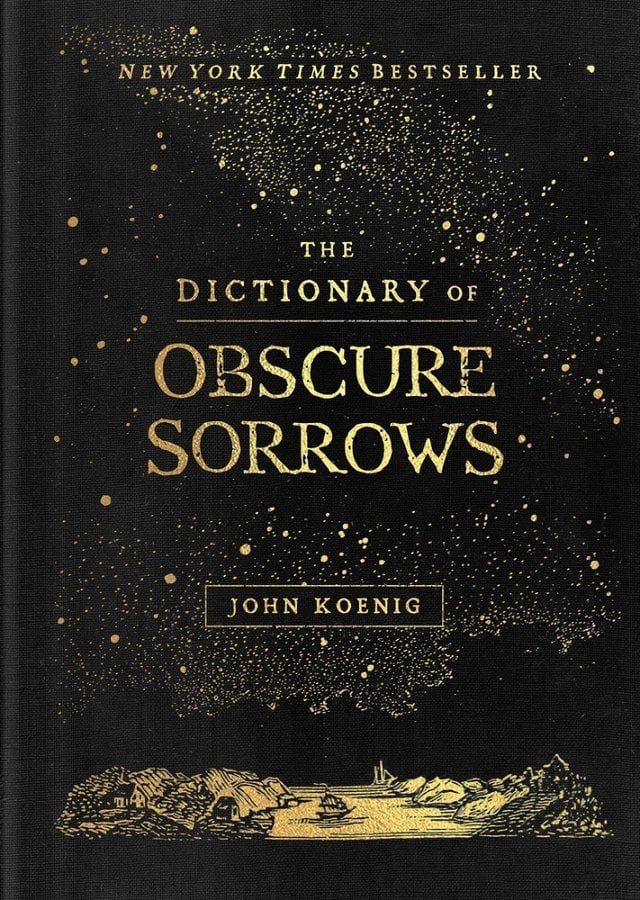 A black background. A gold starry night sky above a gold landscape of a ship in water surrounded by rocks. The Dictionary of Obscure Sorrows in gold lettering.