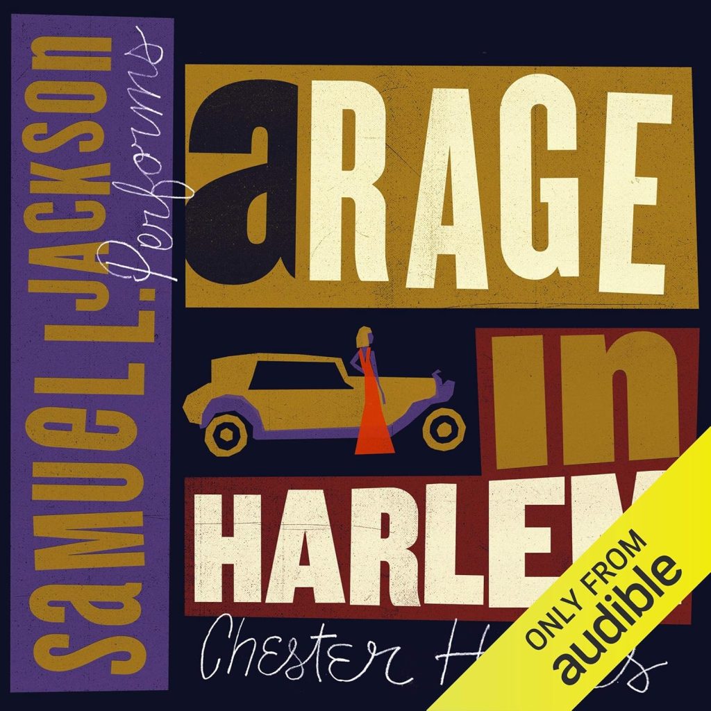 Book cover for A Rage in Harlem by Chester Himes. It shows vintage 1920s snippets of font to spell out the title, and to advertise that Samuel L. Jackson narrates it.