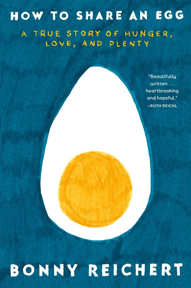 The book cover for How to Share an Egg. A dark blue background with a marker texture. In the center is a white and yellow egg yolk. How to Share an Egg is in white lettering. A True Story of Hunger, Love, and Plenty is in yellow lettering.