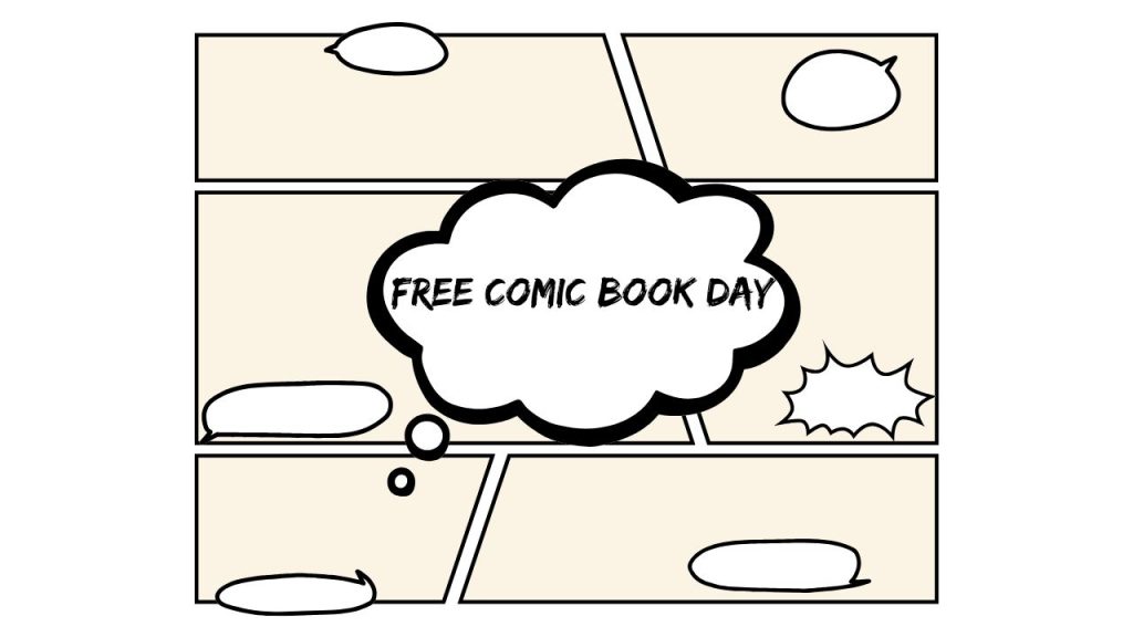 It’s Here: Free Comic Book Day For Imaginative Readers