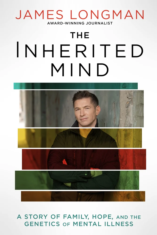 The book cover for The Inherited Mind. A white background with a photo of James Longman divided into stripes. He wears a black jacket and leans against a wood wall. The top stripe is teal, the next section featuring his head has normal coloring, and the remaining stripes are yellow, red, green, and orange. The Inherited Mind is in black lettering. A Story of Family, Hope, and the Genetics of Mental Illness is in teal lettering.