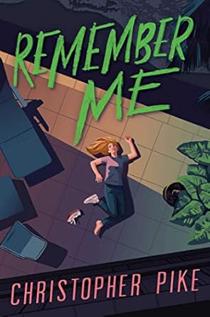 Remember me by Christopher Pike book cover depicting a Comic book style artwork looking down at a blond girl lying on the sidewalk, surrounded by beach chairs and ferns. Everything is in mysterious shadow.