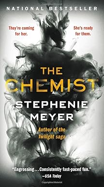 The Chemist by Stephenie Meyer book Cover with a white background and black smoke or ink spreading through the middle from top to bottom. Across the top is white letters it says National Bestseller. Below that in red text it says, they're coming for her. She's ready for them. In the center of the cover in yellow text it says the title, The Chemist, and below that in white text among the black part of the background it says the author is Stephanie Meyer. Below that in yellow text again it says, Author of the Twilight saga. Across the bottom of the cover in white text is a quote from USA Today, saying "Engrossing...Consistently fast-paced fun."