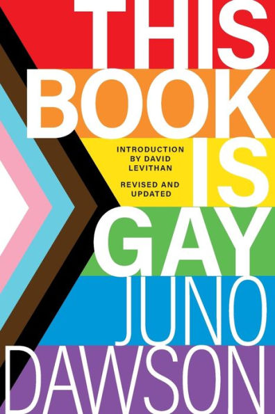 Colorful book cover with bold text reading "This Book Is Gay" by Juno Dawson. Background features LGBTQ+ pride stripes, creating a vibrant, inclusive feel.
