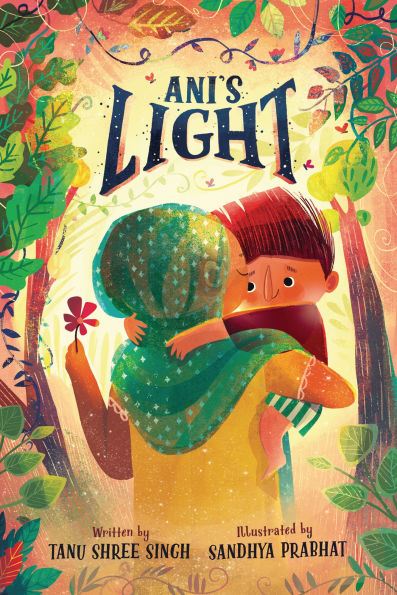 Cover of "Ani's Light." A child embraces an adult surrounded by lush, colorful foliage. The scene is warm and whimsical, conveying comfort and love.