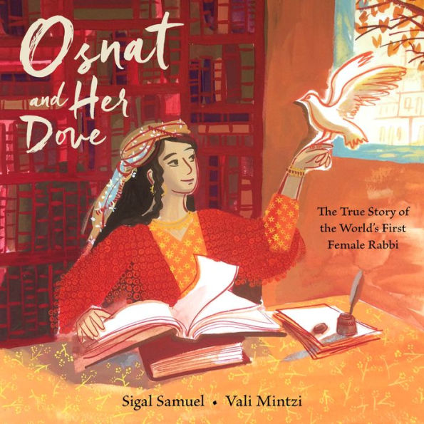 Illustrated cover of "Osnat and Her Dove" shows a woman seated at a desk with open books, raising her hand to a white dove, with colorful shelves and a window in the background.